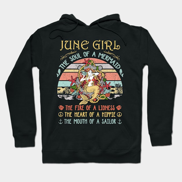 June Girl The Soul Of A Mermaid Vintage Birthday Gift Hoodie by Tilida2012